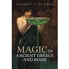 Magic in Ancient Greece and Rome