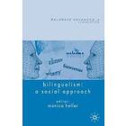 Bilingualism: A Social Approach