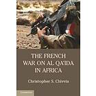 The French War on Al Qa'ida in Africa