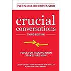 Crucial Conversations: Tools for Talking When Stakes are High, Third Edition