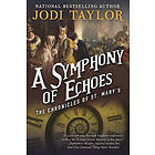 A Symphony of Echoes: The Chronicles of St. Mary's Book Two