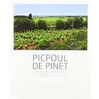 Picpoul de Pinet: The White Mediterranean Vineyards of the Languedoc