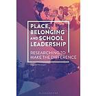 Place, Belonging and School Leadership
