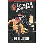 Lobster Johnson Volume 4: Get The Lobster