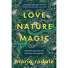 Love, Nature, Magic