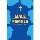 Male & Female: Embracing Your Role in God's Plan