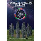 The Shamanic Astrology Handbook