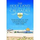 The Holy Land in the Era of the Crusades