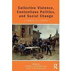 Collective Violence, Contentious Politics, and Social Change