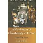 A New History of Christianity in China