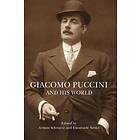 Giacomo Puccini and His World