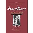 Hard Times: Force of Circumstance, Volume II: 1952-1962 (the Autobiography of Simone de Beauvoir)