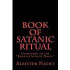 Book of Satanic Ritual: Companion to the Book of Satanic Magic""