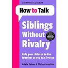 How To Talk: Siblings Without Rivalry