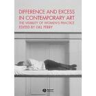 Difference and Excess in Contemporary Art – The Visibility of Women's Practice