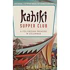 Kahiki Supper Club: A Polynesian Paradise in Columbus