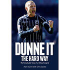 Dunne it the Hard Way