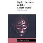 Myth, Literature and the African World