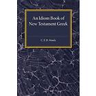 An Idiom Book of New Testament Greek