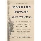 Working Toward Whiteness