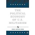 The Political Economy of U.S. Militarism