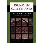 Islam in South Asia in Practice