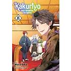 Kakuriyo: Bed & Breakfast for Spirits, Vol. 8