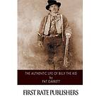 The Authentic Life of Billy the Kid