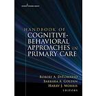 Handbook of Cognitive Behavioral Approaches in Primary Care