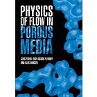 Physics of Flow in Porous Media