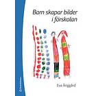 Barn skapar bilder i förskolan