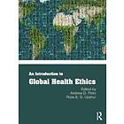 An Introduction to Global Health Ethics