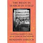 The Brain in Search of Itself