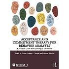 Acceptance and Commitment Therapy for Behavior Analysts