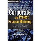 Corporate and Project Finance Modeling – Theory and Practice WS