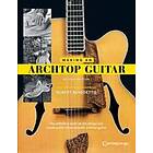 Making an Archtop Guitar Second Edition