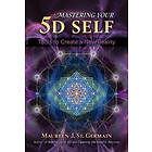 Mastering Your 5D Self