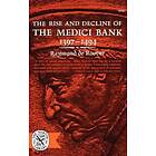 The Rise and Decline of The Medici Bank, 1397-1494