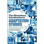 The Bloomsbury Introduction to Adaptation Studies