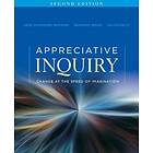 Appreciative Inquiry – Change at the Speed of Imagination 2e