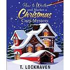 How to Write and Market a Christmas Cozy Mystery