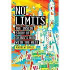 No Limits: The Inside Story of China's War with the West