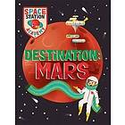 Space Station Academy: Destination: Mars