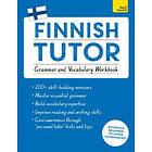 Finnish Tutor: Grammar and Vocabulary Workbook (Learn Finnish with Teach Yourself)