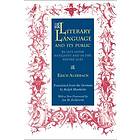 Literary Language and Its Public in Late Latin Antiquity and in the Middle Ages
