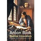 Radical Innovators – The Blessings of Adversity in Science and Art, 1500–2000