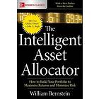 The Intelligent Asset Allocator: How to Build Your Portfolio to Maximize Returns and Minimize Risk