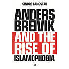 Anders Breivik and the Rise of Islamophobia