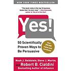 Yes!: 50 Scientifically Proven Ways to Be Persuasive