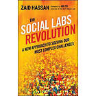 The Social Labs Revolution: A New Approach to Solving our Most Complex Challenges